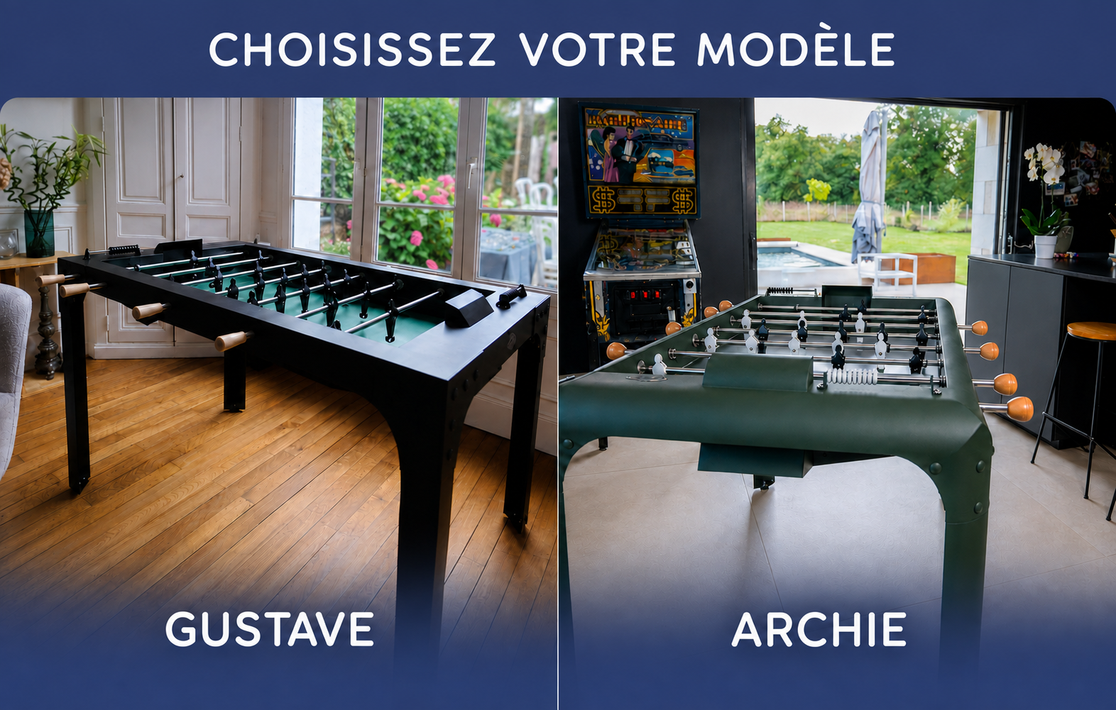 Choix entre les baby-foot Gustave et Archie